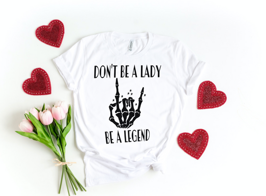 Legend Not A Lady Tee